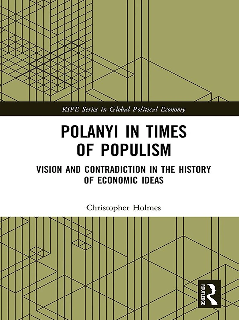 Polanyi times of populism: Vision and contradiction the history economic ideas