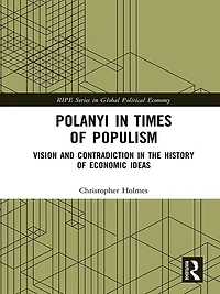 Polanyi times of populism: Vision and contradiction the history economic ideas