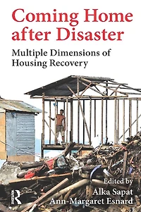 Coming Home after Disaster: Multiple Dimensions of Housing Recovery