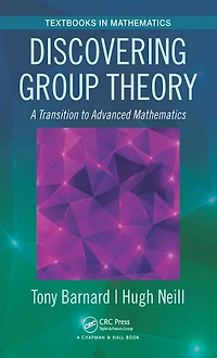 Discovering Group Theory: A Transition to Advanced Mathematics