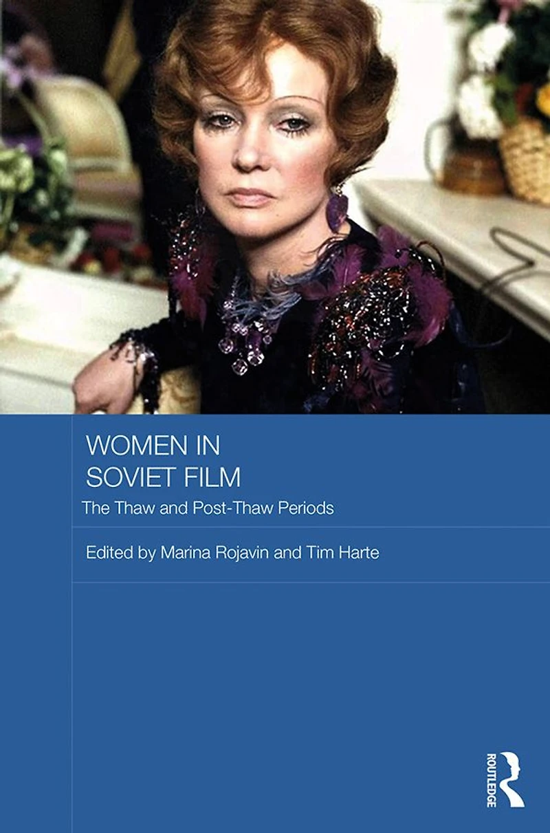 Women Soviet Film: The Thaw and Post-Thaw Periods
