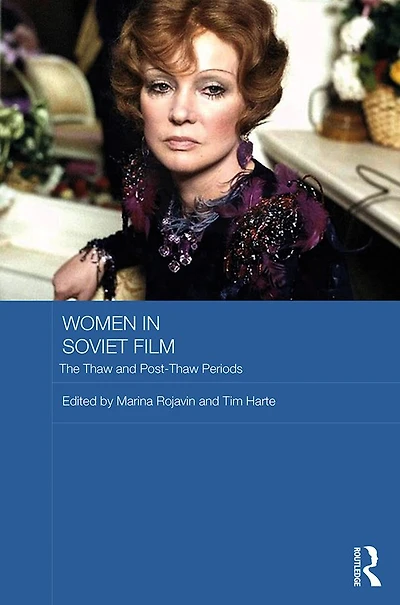 Women Soviet Film: The Thaw and Post-Thaw Periods
