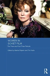 Women Soviet Film: The Thaw and Post-Thaw Periods