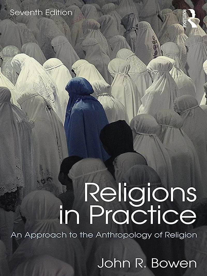 Religions Practice: An Approach to the Anthropology of Religion