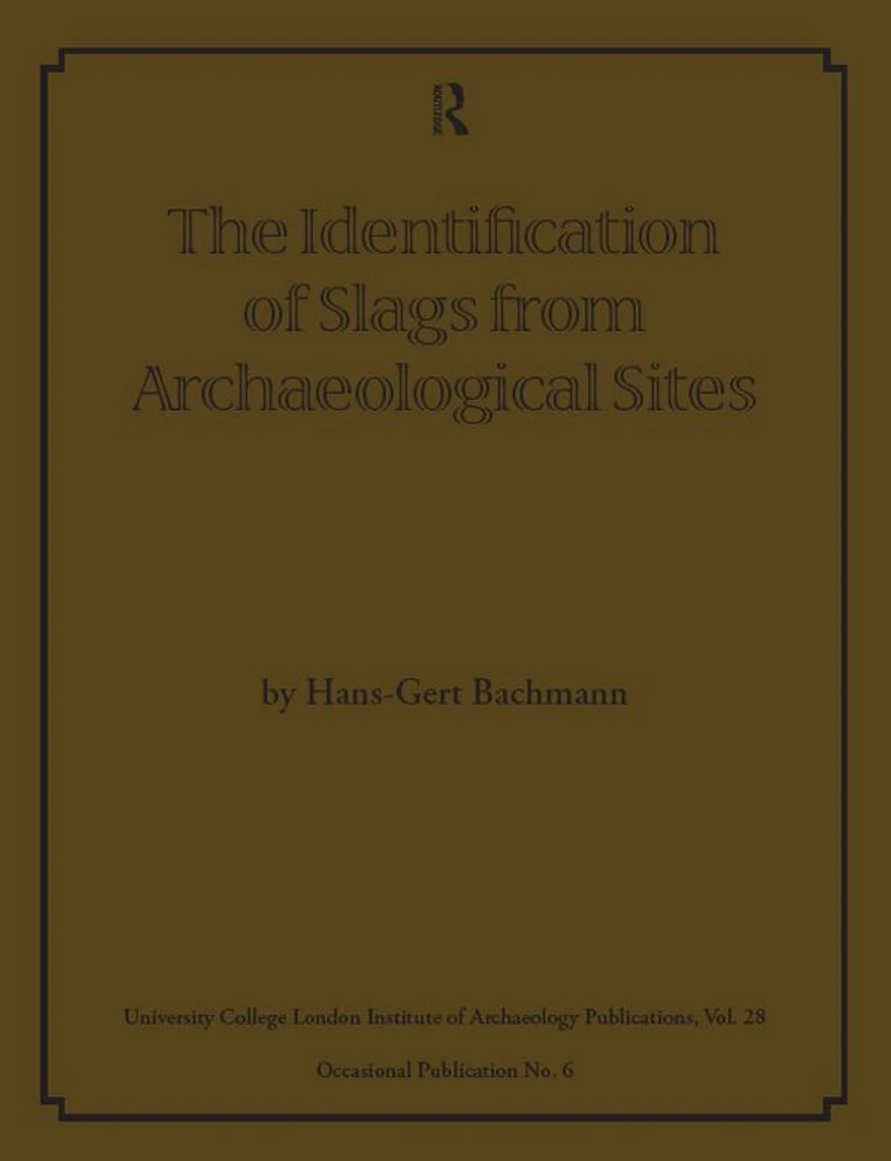 The Identification of Slags from Archaeological Sites
