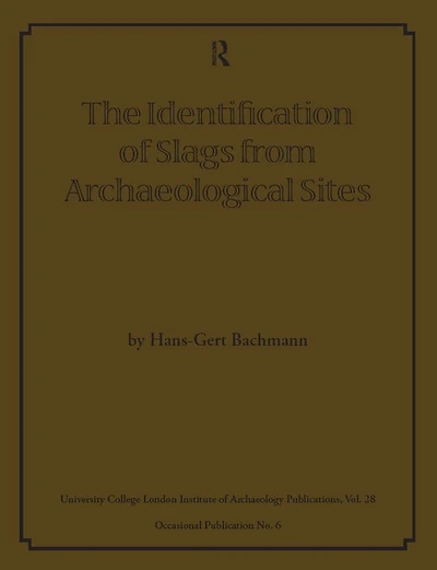 The Identification of Slags from Archaeological Sites