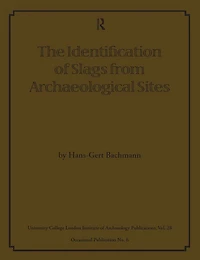 The Identification of Slags from Archaeological Sites