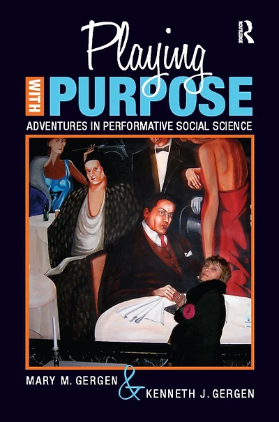 Playing with Purpose: Adventures Performative Social Science