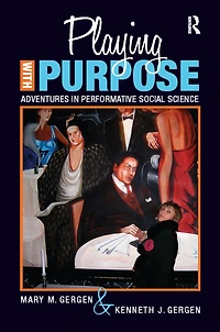 Playing with Purpose: Adventures Performative Social Science