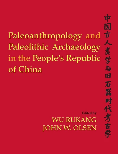 Paleoanthropology and Paleolithic Archaeology the People's Republic of China