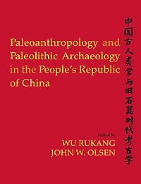 Paleoanthropology and Paleolithic Archaeology the People's Republic of China