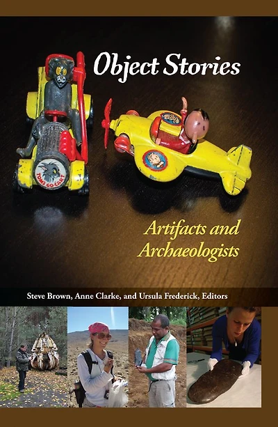 Object Stories: Artifacts and Archaeologists