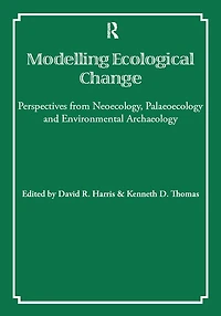 Modelling Ecological Change: Perspectives from Neoecology, Palaeoecology and Environmental Archaeology