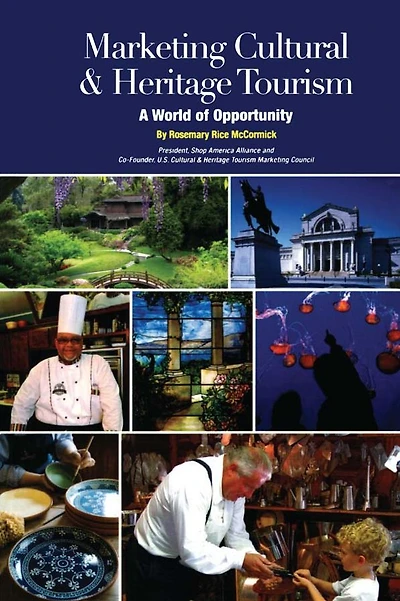 Marketing Cultural and Heritage Tourism: A World of Opportunity