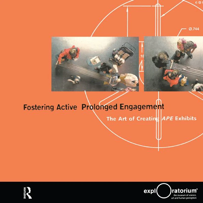 Fostering Active Prolonged Engagement: The Art of Creating APE Exhibits