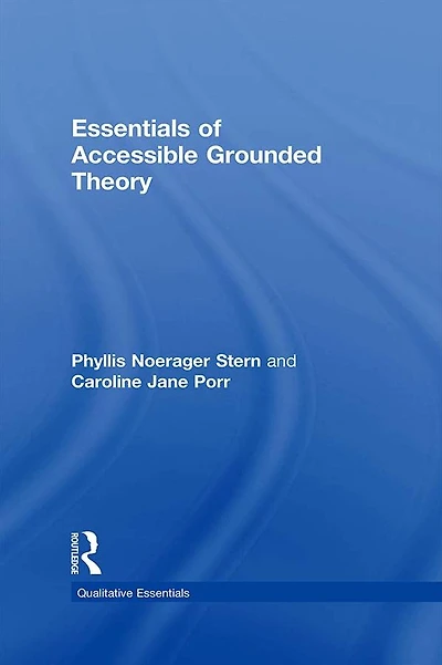 Essentials of Accessible Grounded Theory
