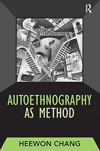 Autoethnography as Method
