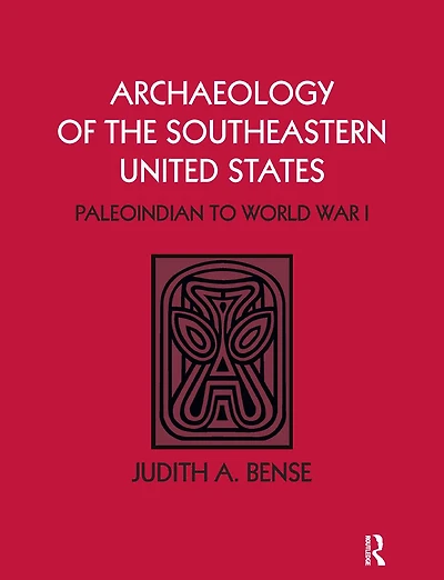 Archaeology of the Southeastern United States: Paleoindian to World War I