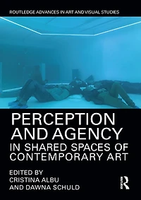 Perception and Agency Shared Spaces of Contemporary Art