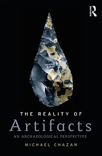 The Reality of Artifacts: An Archaeological Perspective