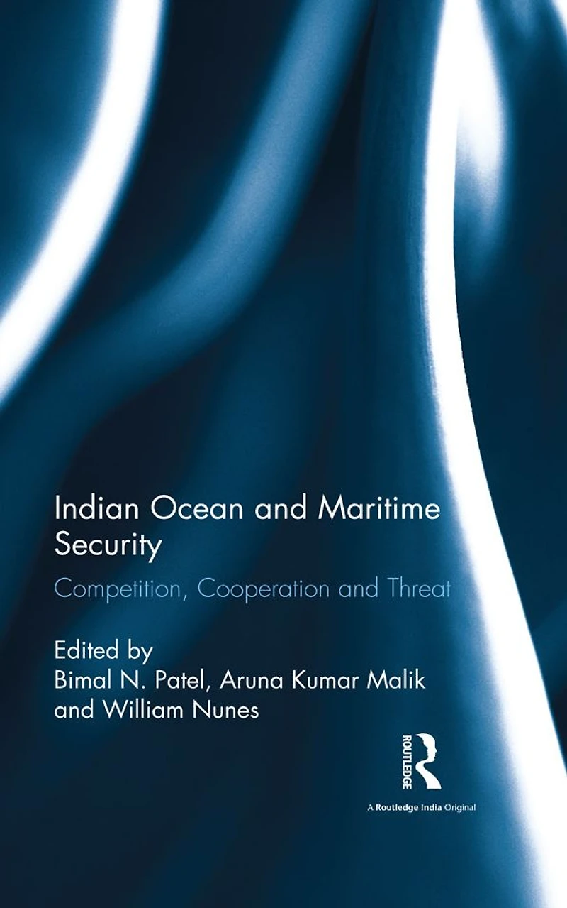 Indian Ocean and Maritime Security: Competition, Cooperation Threat