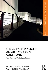 Shedding New Light on Art Museum Additions: Front Stage and Back Experiences
