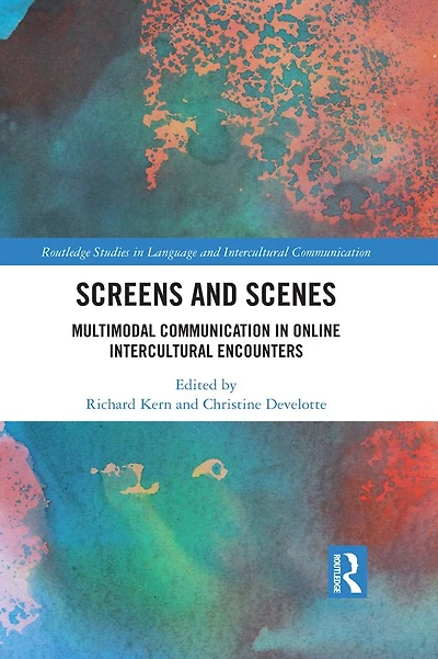 Screens and Scenes: Multimodal Communication Online Intercultural Encounters