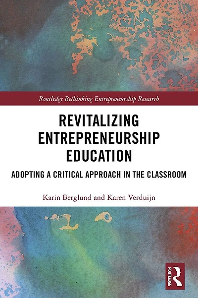 Revitalizing Entrepreneurship Education: Adopting a critical approach the classroom