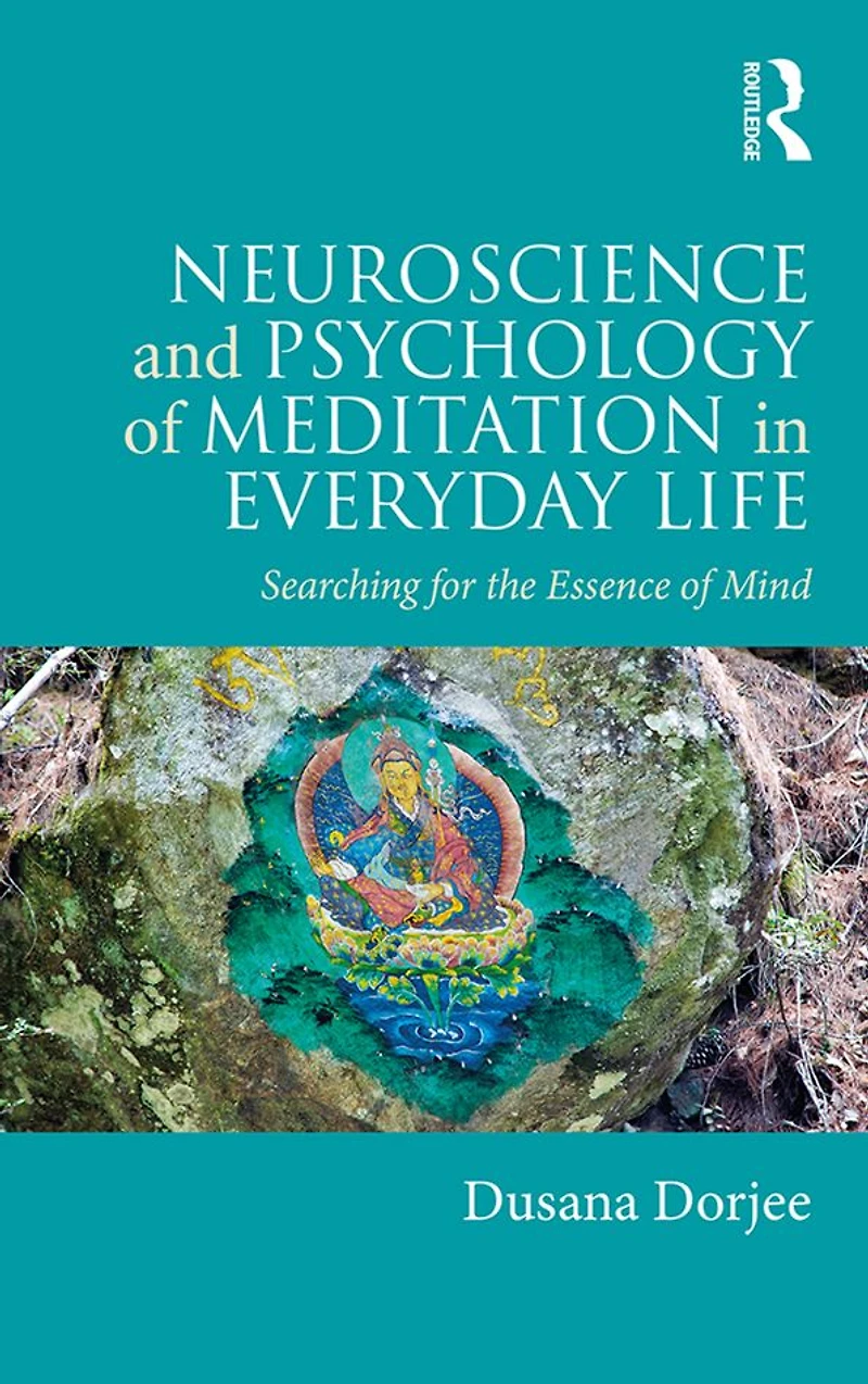 Neuroscience and Psychology of Meditation Everyday Life: Searching for the Essence Mind