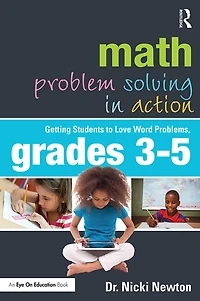 Math Problem Solving Action: Getting Students to Love Word Problems, Grades 3-5