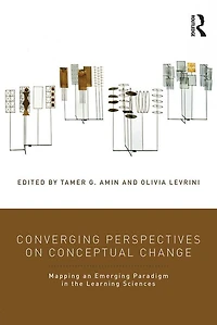Converging Perspectives on Conceptual Change: Mapping an Emerging Paradigm the Learning Sciences