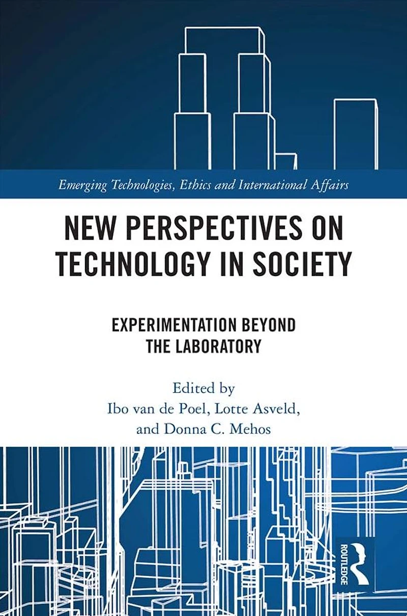 New Perspectives on Technology Society: Experimentation Beyond the Laboratory