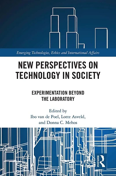 New Perspectives on Technology Society: Experimentation Beyond the Laboratory