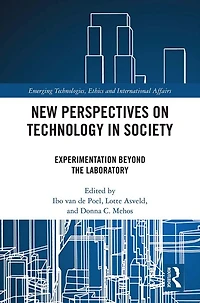 New Perspectives on Technology Society: Experimentation Beyond the Laboratory