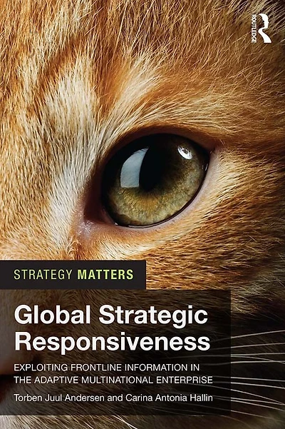 Global Strategic Responsiveness: Exploiting Frontline Information the Adaptive Multinational Enterprise