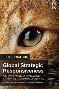 Global Strategic Responsiveness: Exploiting Frontline Information the Adaptive Multinational Enterprise