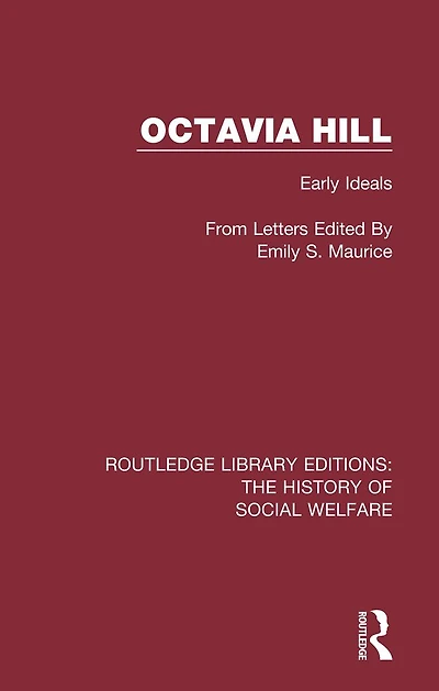 Octavia Hill: Early Ideals.