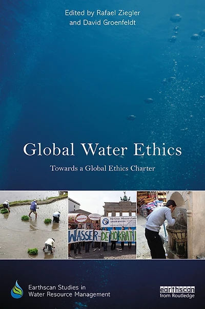 global Water Ethics: Towards a ethics charter