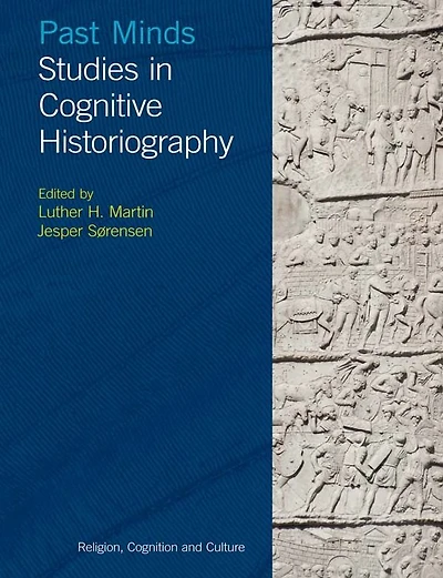 Past Minds: Studies Cognitive Historiography