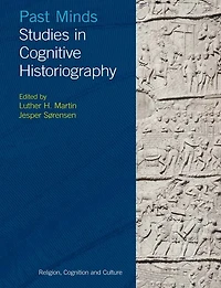 Past Minds: Studies Cognitive Historiography