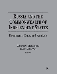 Russia and the Commonwealth of Independent States: Documents, Data, Analysis