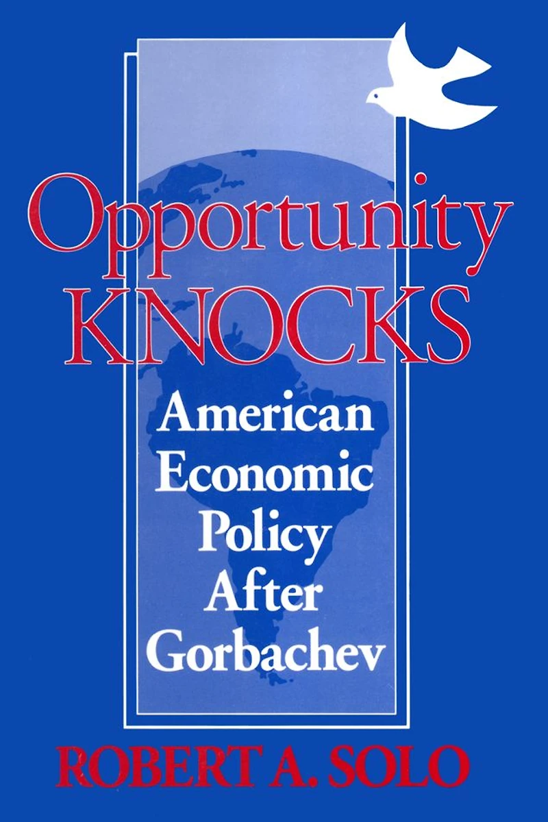 Opportunity Knocks: American Economic Policy After Gorbachev