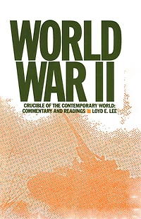 World War Two: Crucible of the Contemporary - Commentary and Readings