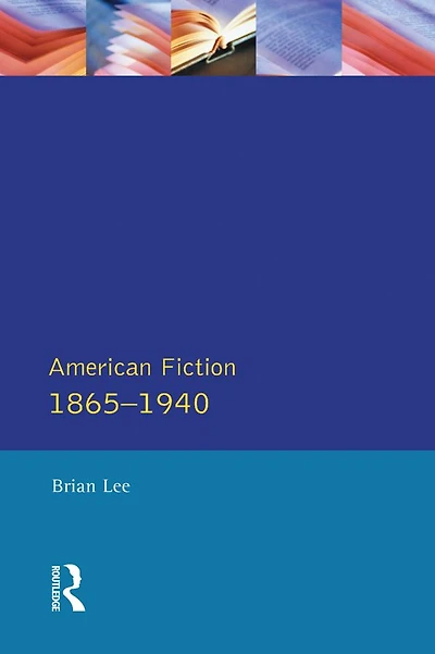 American Fiction 1865 - 1940