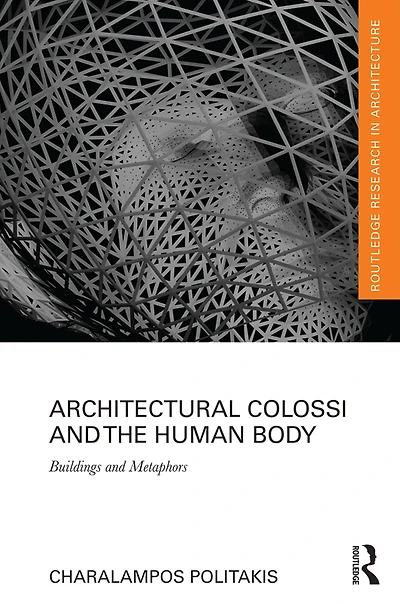 Architectural Colossi and the Human Body: Buildings Metaphors