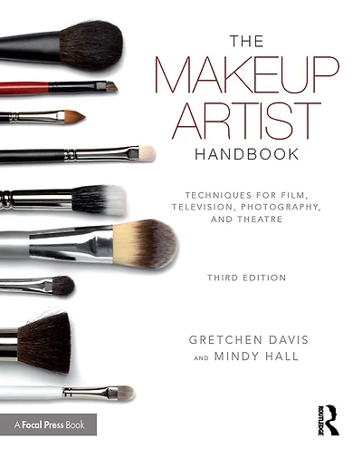 The Makeup Artist Handbook: Techniques for Film, Television, Photography, and Theatre
