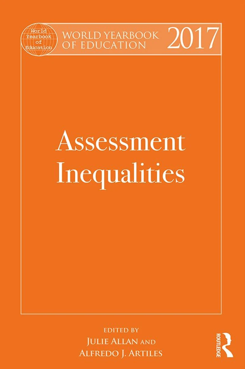 World Yearbook of Education 2017: Assessment Inequalities