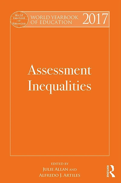 World Yearbook of Education 2017: Assessment Inequalities