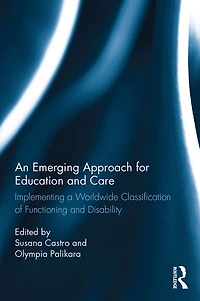 An Emerging Approach for Education and Care: Implementing a Worldwide Classification of Functioning Disability