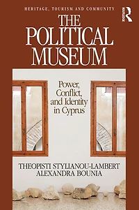 The Political Museum: Power, Conflict, and Identity Cyprus